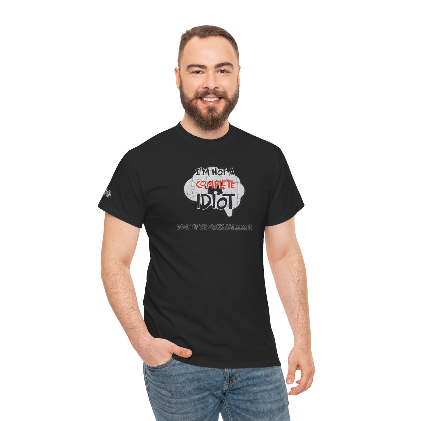 "I'm Not a Complete Idiot—Some of the Pieces Are Missing" Funny T-Shirt