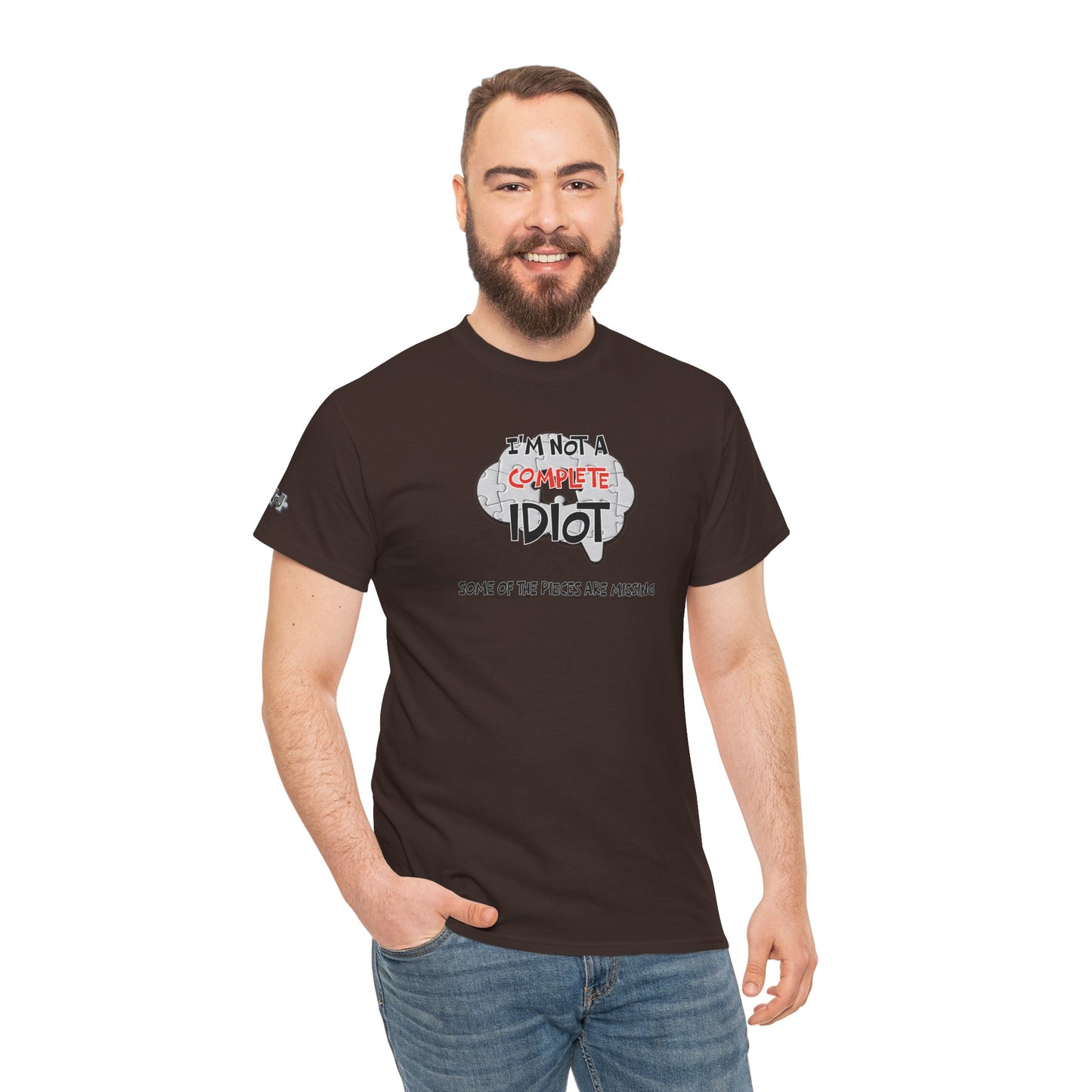 "I'm Not a Complete Idiot—Some of the Pieces Are Missing" Funny T-Shirt