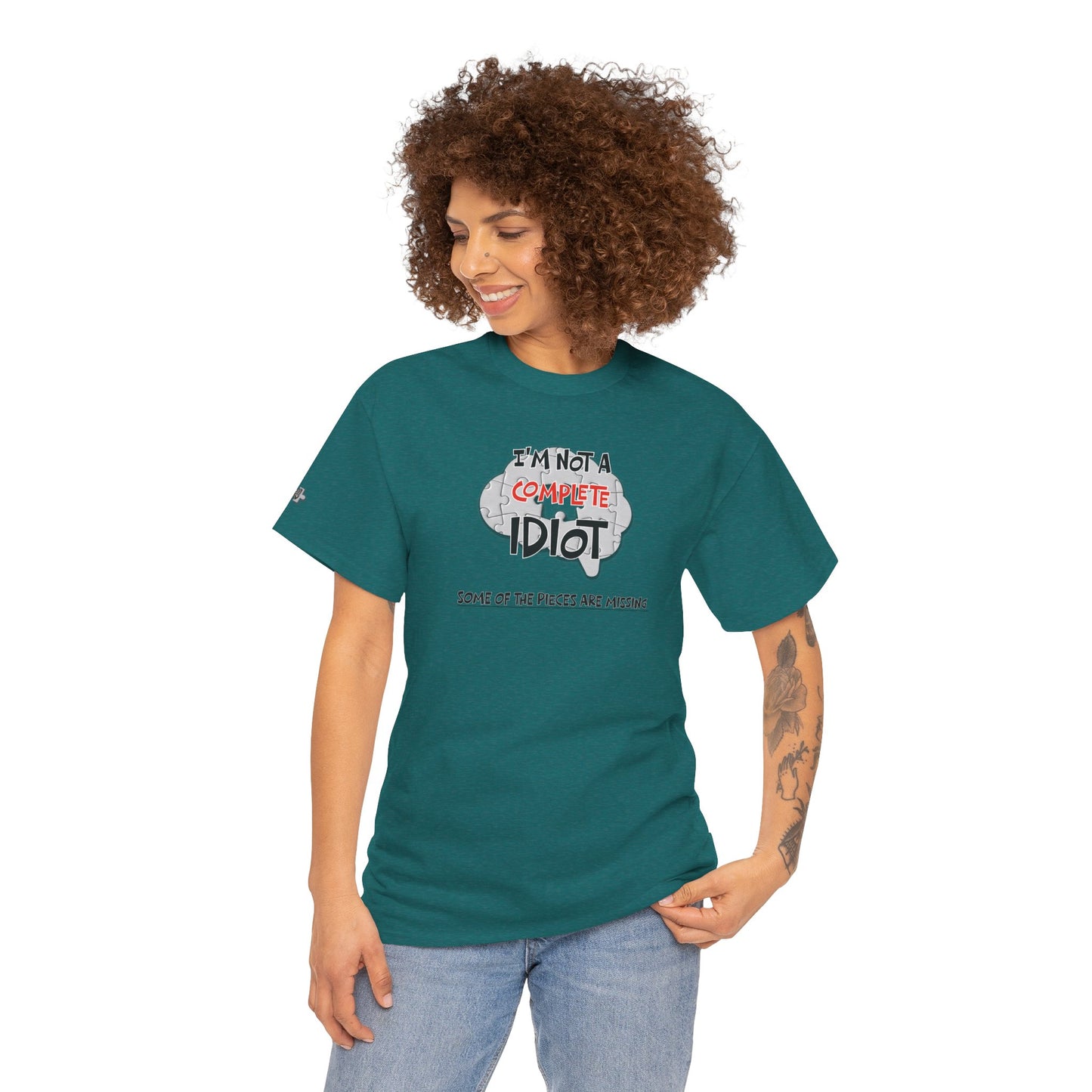 "I'm Not a Complete Idiot—Some of the Pieces Are Missing" Funny T-Shirt