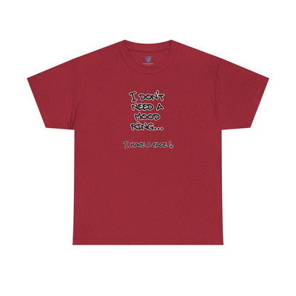 I Don't Need a Mood Ring Tee — "I Have a Face" Funny Graphic T-Shirt