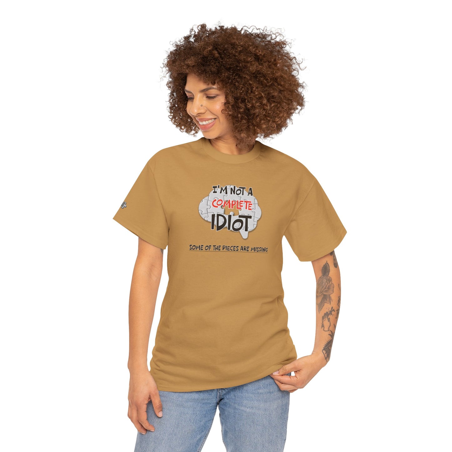 "I'm Not a Complete Idiot—Some of the Pieces Are Missing" Funny T-Shirt