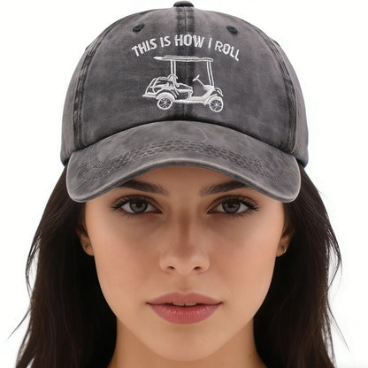 This Is How I Roll Golf Cart Baseball Cap | Funny Adjustable Unisex Hat